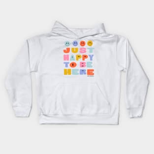 Just Happy to Be Here by Oh So Graceful Kids Hoodie